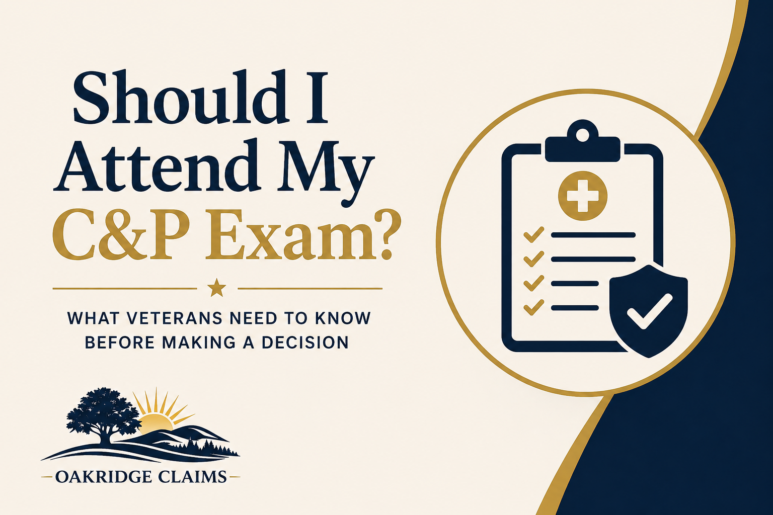 Should You Attend Your VA C&P Exam?